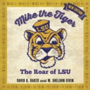 Mike the Tiger : The Roar of LSU - Book