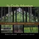 The Crosby Arboretum : A Sustainable Regional Landscape - eBook