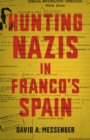 Hunting Nazis in Franco's Spain - Book
