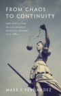 From Chaos to Continuity : The Evolution of Louisiana's Judicial System, 1712--1862 - eBook