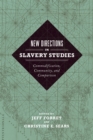 New Directions in Slavery Studies : Commodification, Community, and Comparison - Book