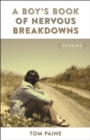 A Boy's Book of Nervous Breakdowns : Stories - eBook