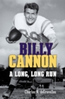 Billy Cannon : A Long, Long Run - eBook