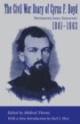 The Civil War Diary of Cyrus F. Boyd, Fifteenth Iowa Infantry, 1861--1863 - eBook