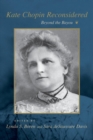Kate Chopin Reconsidered : Beyond the Bayou - eBook