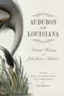 Audubon on Louisiana : Selected Writings of John James Audubon - eBook
