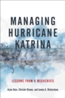 Managing Hurricane Katrina : Lessons from a Megacrisis - Book