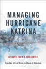 Managing Hurricane Katrina : Lessons from a Megacrisis - eBook