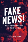 Fake News! : Misinformation in the Media - Book