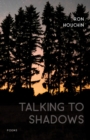 Talking to Shadows : Poems - Book