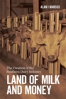 Land of Milk and Money : The Creation of the Southern Dairy Industry - eBook