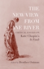 The New View from Cane River : Critical Essays on Kate Chopin's "At Fault" - eBook