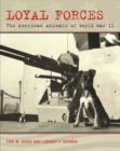 Loyal Forces : The American Animals of World War II - Book