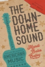 The Downhome Sound : Diversity and Politics in Americana Music - eBook