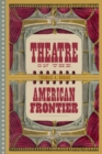 Theatre on the American Frontier - Book