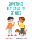 SOMETIMES ITS HARD TO BE NICE - Book