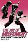 The Joy of Movement in Early Childhood - Book