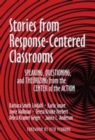 Stories from Response-Centered Classrooms - Book