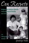 Con Respeto : Bridging the Distances Between Culturally Diverse Families and Schools - An Ethnographic Portrait - Book