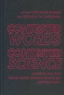 Contested Words, Contested Science : Unraveling the Facilitated Communication Controversy (Advances in Contemporary Educational Thought Series) - Book