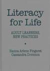 Literacy for Life : Adult Learners, New Practices - Book