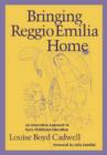 Bringing Reggio Emilia Home : An Innovative Approach to Early Childhood Education - Book