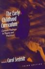 The Early Childhood Curriculum : Current Findings in Theory and Practice - Book