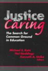 Justice and Caring : The Search for Common Ground in Education - Book