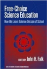 Free-choice Science Education : How We Learn Science Outside of School - Book