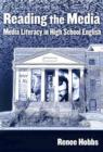 Reading the Media : Media Literacy in High School English - Book