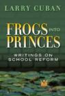 Frogs into Princes : Writings on School Reform - Book