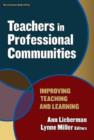 Teachers in Professional Communities : Improving Teaching and Learning - Book