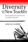 Diversity and the New Teacher : Learning from Experience in Urban Schools - Book
