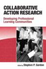 Collaborative Action Research : Developing Professional Learning Communities - Book