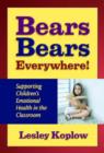 Bears, Bears Everywhere! : Supporting Children's Emotional Health in the Classroom - Book