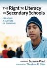 The Right to Literacy in Secondary Schools : Creating a Culture of Thinking - Book