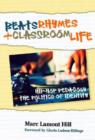 Beats, Rhymes, and Classroom Life : Hip-hop Pedagogy and the Politics of Identity - Book