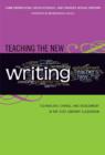 Teaching the New Writing : Technology, Change, and Assessment in the 21st-century Classroom - Book