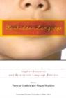 Forbidden Language : English Learners and Restrictive Language Policies - Book