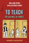 TO TEACH : The Journey, in Comics - Book