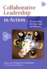 Collaborative Leadership in Action : Partnering for Success in Schools - Book