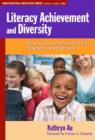 Literacy Achievement and Diversity : Keys to Success for Students, Teachers and Schools - Book