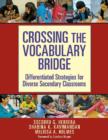 Crossing the Vocabulary Bridge : Differentiated Strategies for Diverse Secondary Classrooms - Book