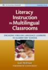 Literacy Instruction in Multilingual Classrooms : Engaging English Langauge Learners in Elementary School - Book