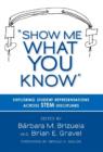 Show Me What You Know : Exploring Student Representations Across STEM Disciplines - Book