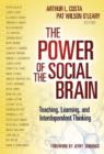 The Power of the Social Brain : Teaching, Learning and Interdependent Thinking - Book