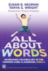 All About Words : Increasing Vocabulary in the Common Core Classroom, Pre K-2  - Book