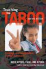 Teaching the Taboo : Courage and Imagination in the Classroom - Book