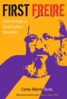 First Freire : Early Writings in Social Justice Education - Book