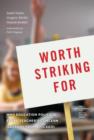 Worth Striking For : Why Education Policy is Every Teacher's Concern (Lessons from Chicago) - Book